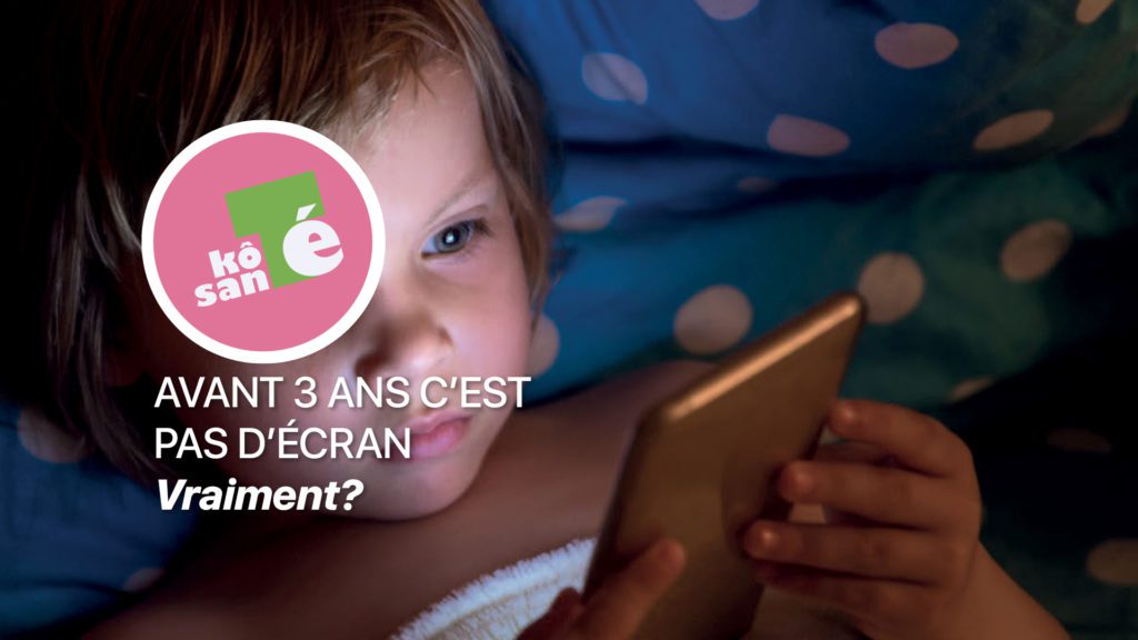 Avant-3-ans-pas-ecran-vraiment