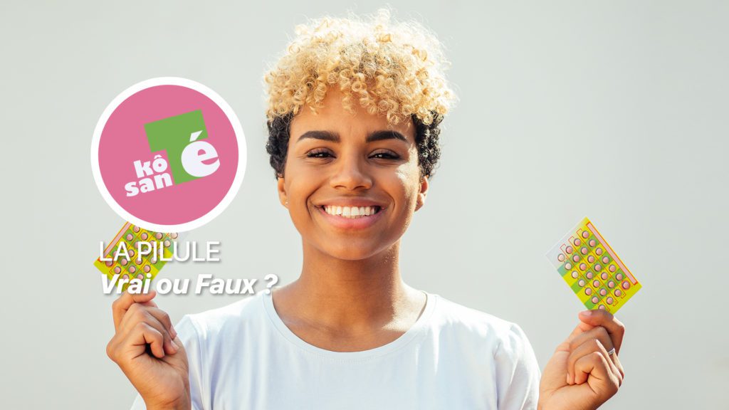Kôté-Santé---La-pilule-vrai-ou-faux